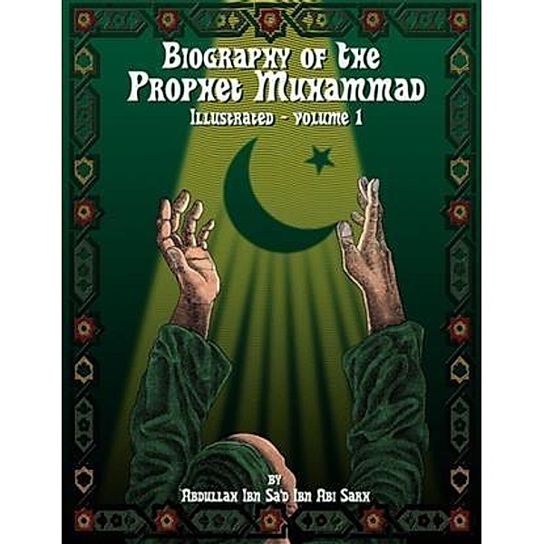 Biography of the Prophet Muhammad - Illustrated - Vol. 1, Abdullah ibn Abi Sarh