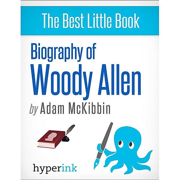 Biography of Woody Allen, Adam McKibbin