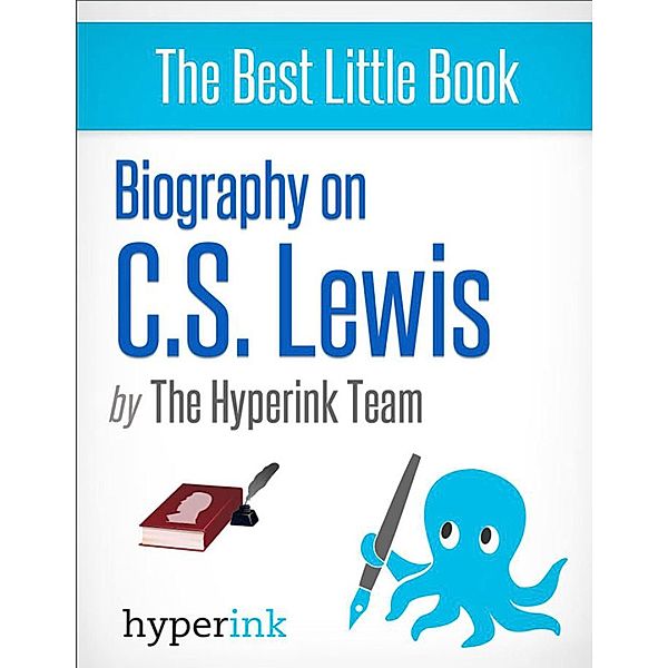 Biography on C.S. Lewis, The Hyperink Team