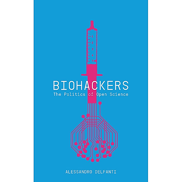 Biohackers, Alessandro Delfanti