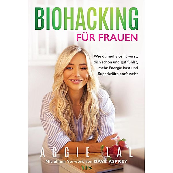 Biohacking für Frauen, Aggie Lal