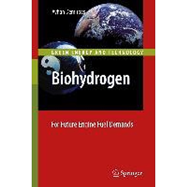 Biohydrogen: For Future Engine Fuel Demands, Ayhan Demirbas