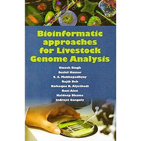 Bioinformatic Approaches for Livestock Genome Analysis, Umesh Singh, Sushil Kumar