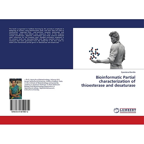 Bioinformatic Partial characterization of thioesterase and desaturase, Spandana Bandila