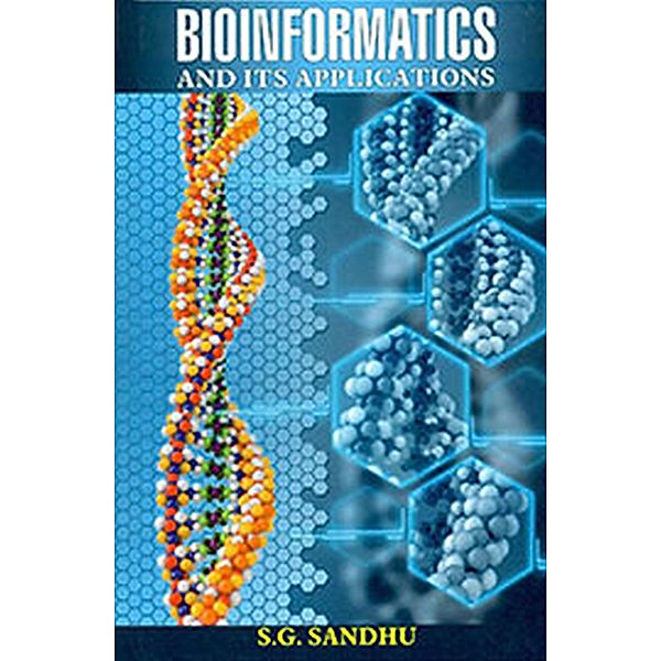 Bioinformatics and its Applications, S. G. Sandhu