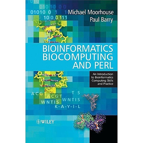 Bioinformatics Biocomputing and Perl, Michael Moorhouse, Paul Barry