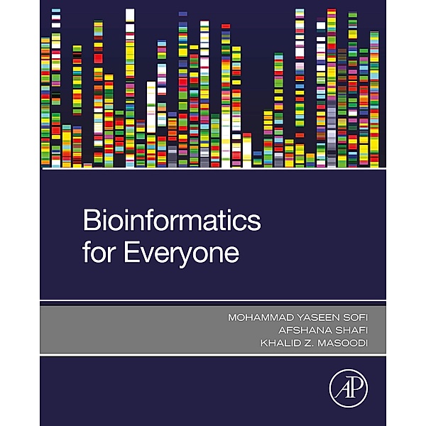 Bioinformatics for Everyone, Mohammad Yaseen Sofi, Afshana Shafi, Khalid Z. Masoodi