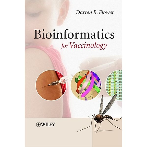 Bioinformatics for Vaccinology, Darren R. Flower