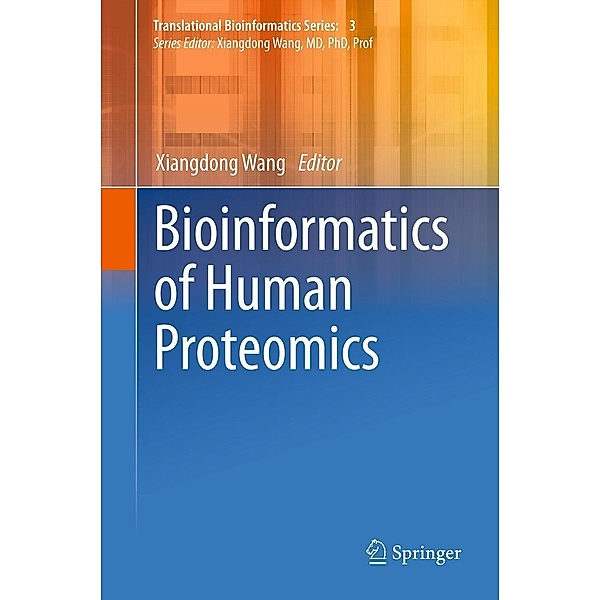 Bioinformatics of Human Proteomics / Translational Bioinformatics Bd.3