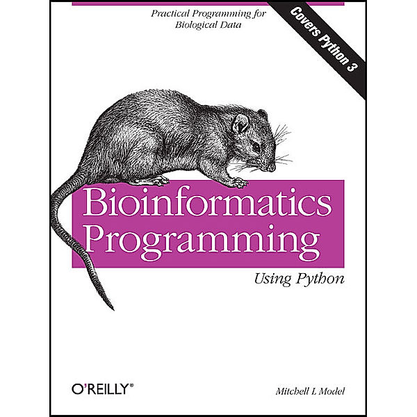 Bioinformatics Programming Using Python, Mitchell L. Model