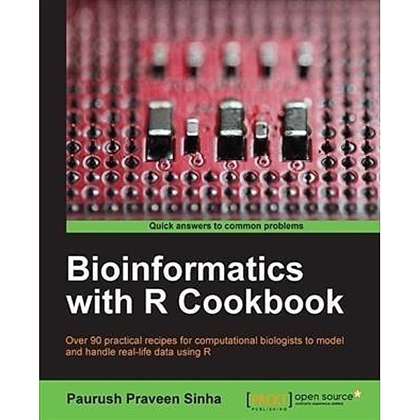 Bioinformatics with R Cookbook, Paurush Praveen Sinha