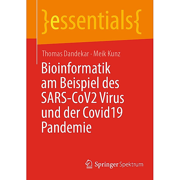 Bioinformatik am Beispiel des SARS-CoV2 Virus und der Covid19 Pandemie, Thomas Dandekar, Meik Kunz