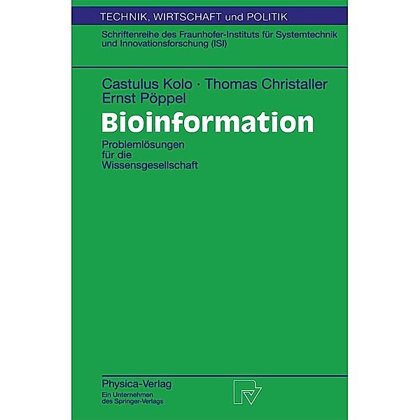 Bioinformation / Technik, Wirtschaft und Politik Bd.38, Castulus Kolo, Thomas Christaller, Ernst Pöppel