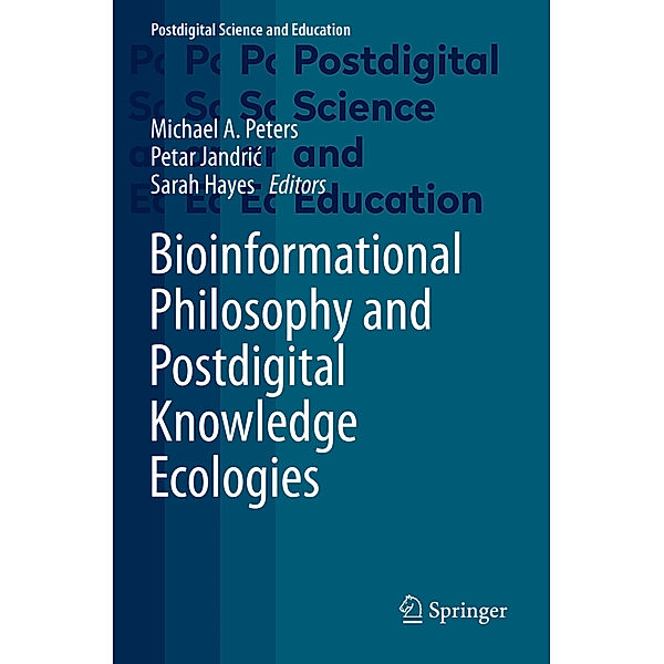 Bioinformational Philosophy and Postdigital Knowledge Ecologies