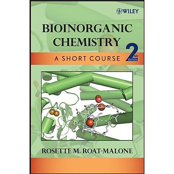 Bioinorganic Chemistry, Rosette M. Roat-Malone