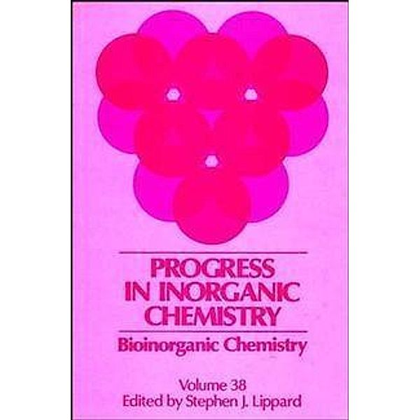 Bioinorganic Chemistry, Volume 38 / Progress in Inorganic Chemistry Bd.38