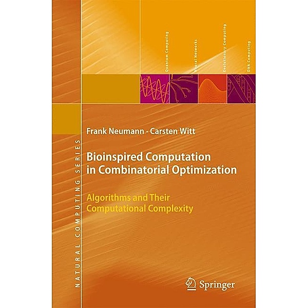 Bioinspired Computation in Combinatorial Optimization, Frank Neumann, Carsten Witt