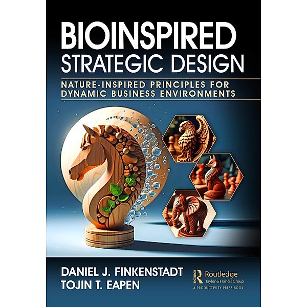 Bioinspired Strategic Design, Daniel J. Finkenstadt, Tojin T. Eapen