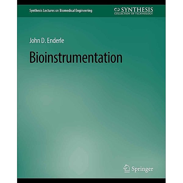 Bioinstrumentation / Synthesis Lectures on Biomedical Engineering, John Enderle