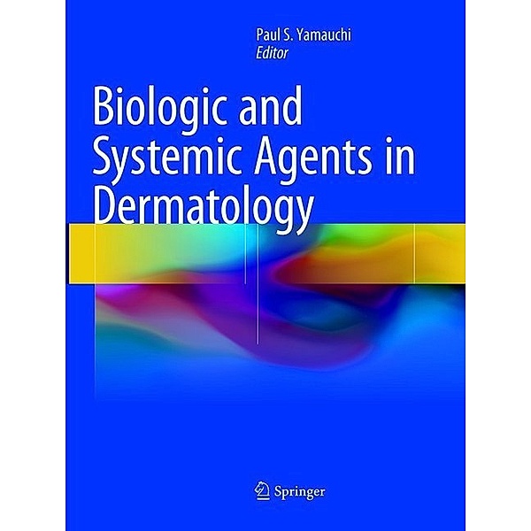 Biologic and Systemic Agents in Dermatology