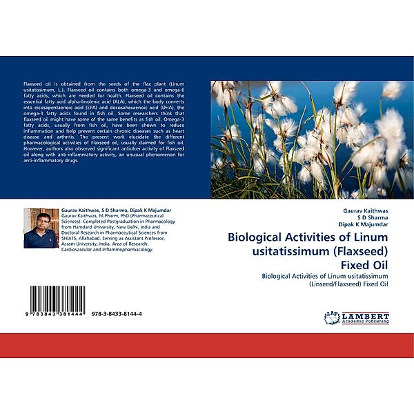 Biological Activities of Linum usitatissimum (Flaxseed) Fixed Oil, Gaurav Kaithwas, S D Sharma, Dipak K Majumdar