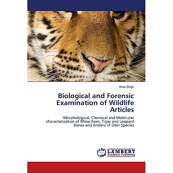 Biological and Forensic Examination of Wildlife Articles, RINA SINGH
