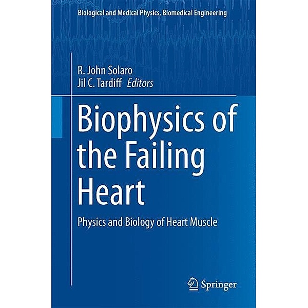 Biological and Medical Physics, Biomedical Engineering / Biophysics of the Failing Heart