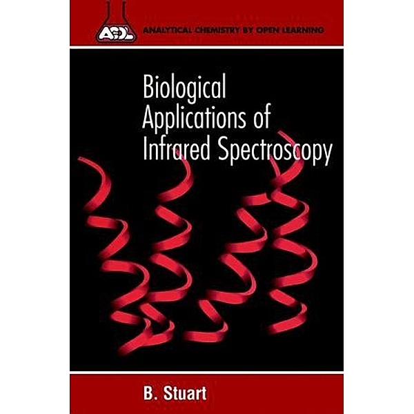 Biological Applications of Infrared Spectroscopy, Barbara H. Stuart