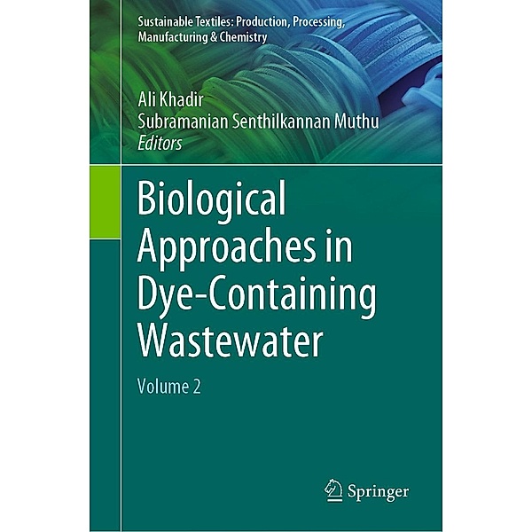 Biological Approaches in Dye-Containing Wastewater / Sustainable Textiles: Production, Processing, Manufacturing & Chemistry