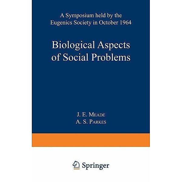 Biological Aspects of Social Problems, J. E. Meade