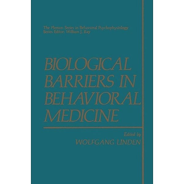 Biological Barriers in Behavioral Medicine / The Springer Series in Behavioral Psychophysiology and Medicine