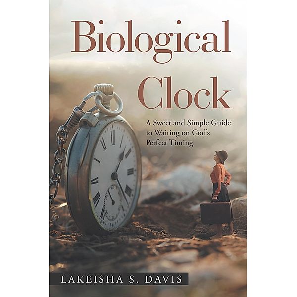 Biological Clock, Lakeisha S. Davis