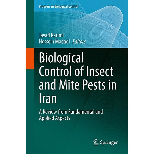 Biological Control of Insect and Mite Pests in Iran / Progress in Biological Control Bd.18