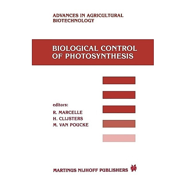 Biological Control of Photosynthesis / Advances in Agricultural Biotechnology Bd.19