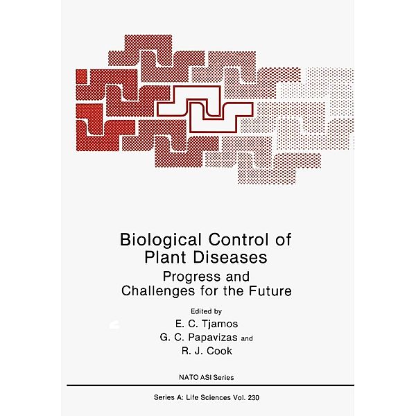 Biological Control of Plant Diseases / NATO Science Series A: Bd.230