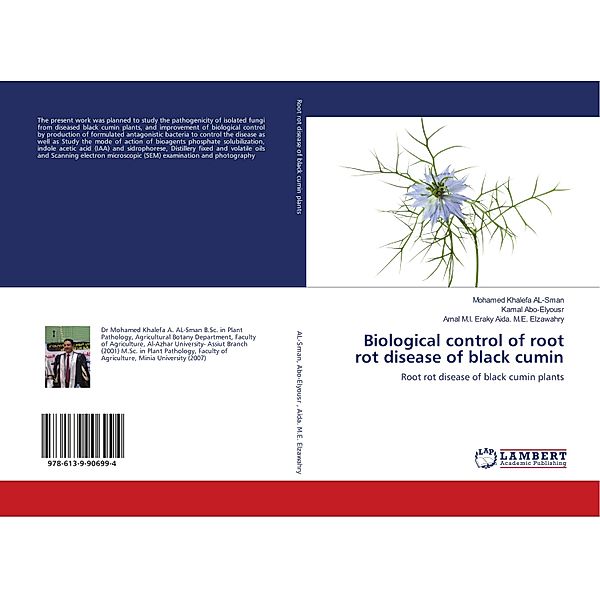 Biological control of root rot disease of black cumin, Mohamed Khalefa Al- Sman, Kamal Abo-Elyousr, Amal M.I. Eraky Aida. M.E. Elzawahry