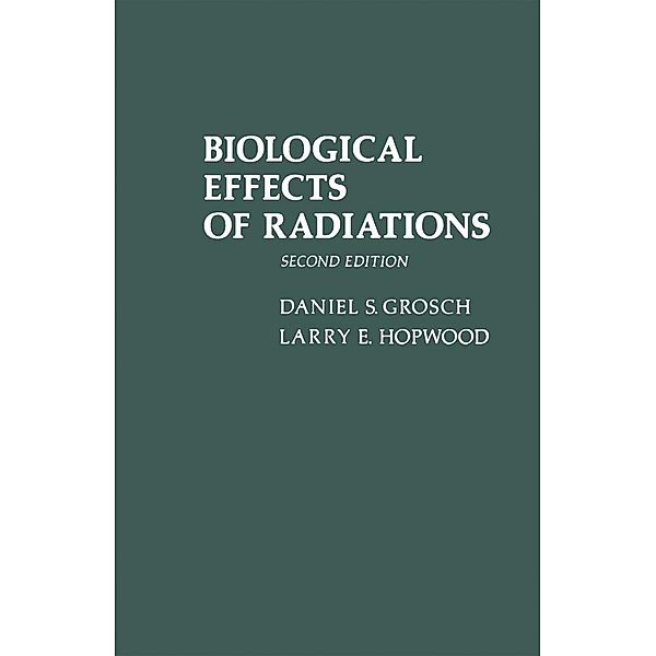 Biological Effects of Radiations, Daniel Grosch