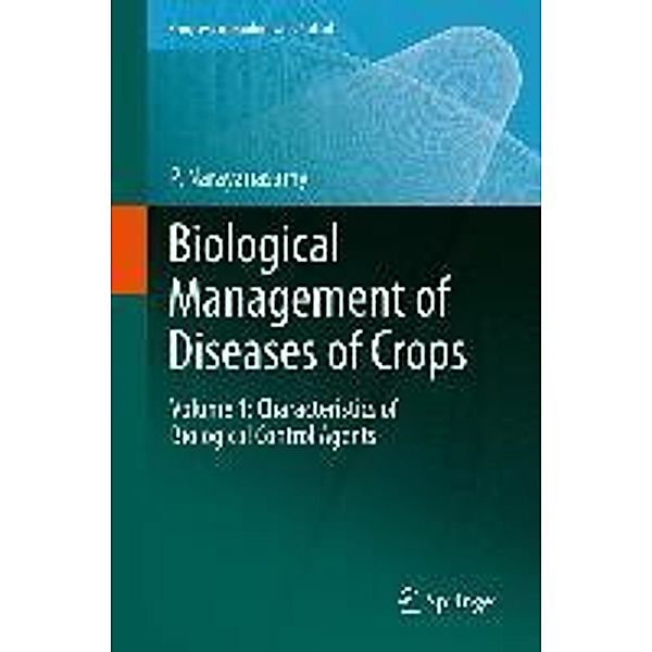 Biological Management of Diseases of Crops / Progress in Biological Control Bd.15, P. Narayanasamy