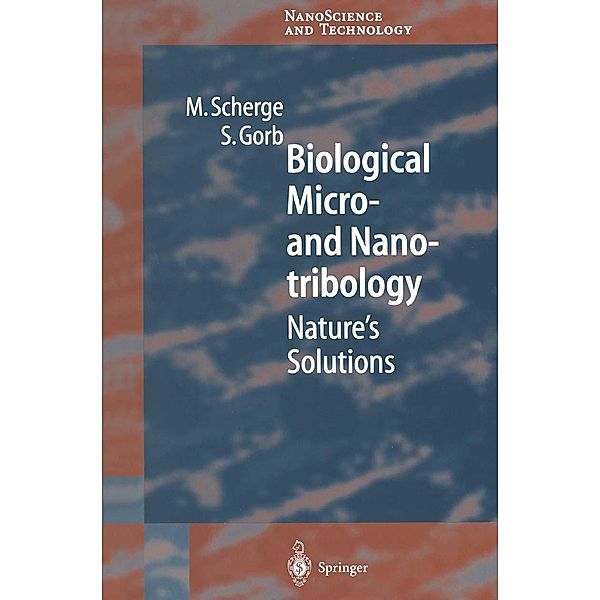 Biological Micro- and Nanotribology / NanoScience and Technology, Matthias Scherge, Stanislav S. N. Gorb