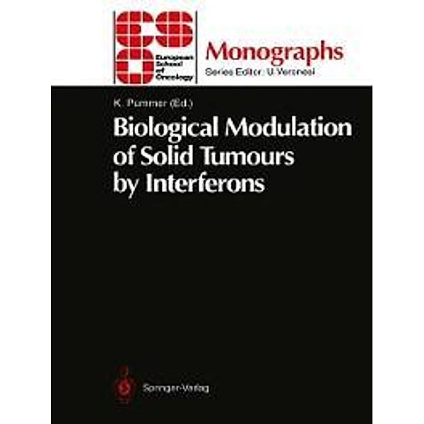 Biological Modulation of Solid Tumours by Interferons / ESO Monographs