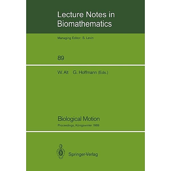 Biological Motion / Lecture Notes in Biomathematics Bd.89