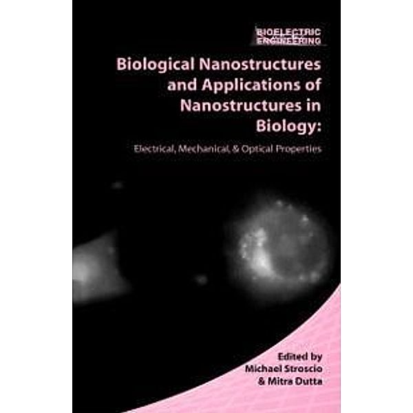 Biological Nanostructures and Applications of Nanostructures in Biology / Bioelectric Engineering