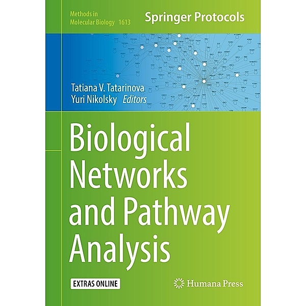 Biological Networks and Pathway Analysis / Methods in Molecular Biology Bd.1613