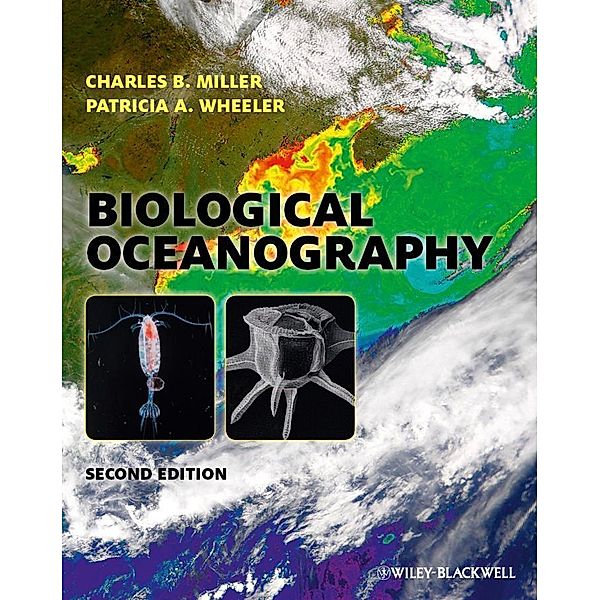 Biological Oceanography, Charles B. Miller, Patricia A. Wheeler