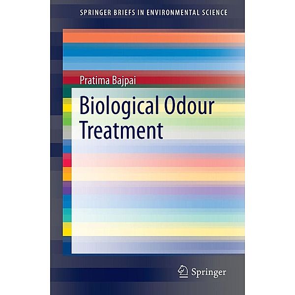 Biological Odour Treatment / SpringerBriefs in Environmental Science, Pratima Bajpai