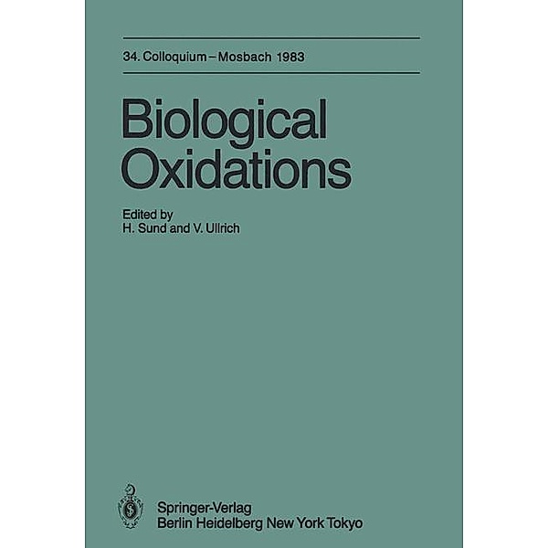 Biological Oxidations / Colloquium der Gesellschaft für Biologische Chemie in Mosbach Baden Bd.34