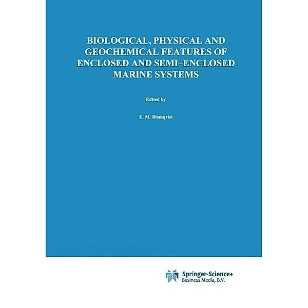 Biological, Physical and Geochemical Features of Enclosed and Semi-enclosed Marine Systems / Developments in Hydrobiology Bd.135