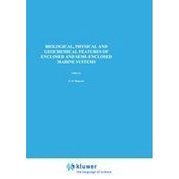 Biological, Physical and Geochemical Features of Enclosed and Semi-enclosed Marine Systems