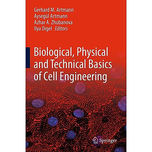 Biological, Physical and Technical Basics of Cell Engineering