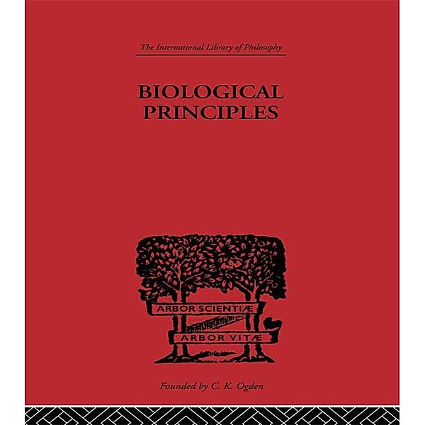 Biological Principles, J. H. Woodger
